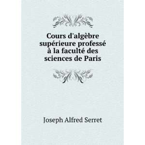   © des sciences de Paris Joseph Alfred Serret  Books