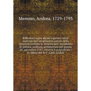    in difesa del fu F. Carlo Lodoli Andrea, 1729 1793 Memmo Books
