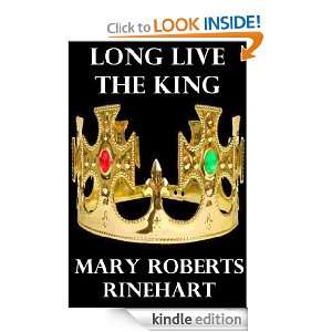 Long Live the KIng Mary Roberts Rinehart  Kindle Store