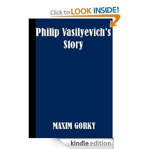 Philip Vasilyevichs Story Maxim Gorky  Kindle Store