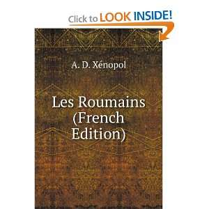  Les Roumains (French Edition) A. D. XÃ©nopol Books