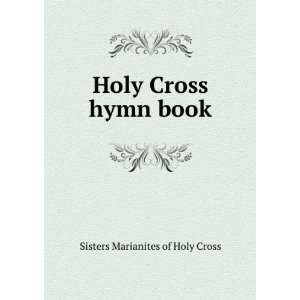  Holy Cross hymn book Sisters Marianites of Holy Cross 