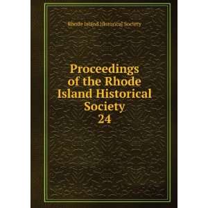   Island Historical Society. 24 Rhode Island Historical Society Books