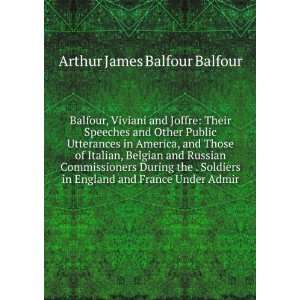   in England and France Under Admir Arthur James Balfour Balfour Books