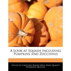   Pumpkins and Zucchinis (9781241720841) Christine Beaver Books