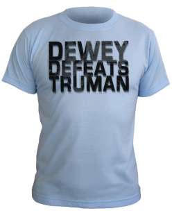 Dewey Defeats Truman T Shirt  