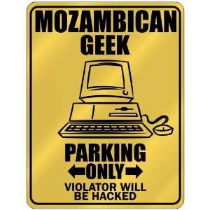  New  Mozambican Geek   Parking Only / Violator Will Be 