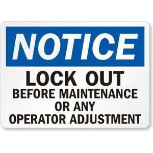  Notice: Lock Out Before Maintenance Or Any Operator 