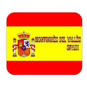  Spain [Espana], Montornes del Valles Mouse Pad Everything 