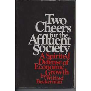   Spirited Defense of Economic Growth Wilfred Beckerman Books