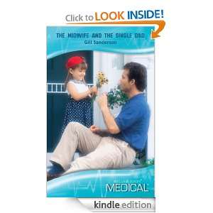 The Midwife and the Single Dad (Medical Romance) Gill Sanderson 