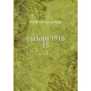  Cyclops 1918. 13 North Georgia College Books