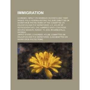  Immigration economic impact on American workers and their 