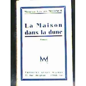  La Maison Dans La Dune: Maxence Van der Meersch: Books