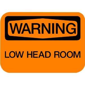  Vinyl Business Warning Sign Low Head Room: Everything Else