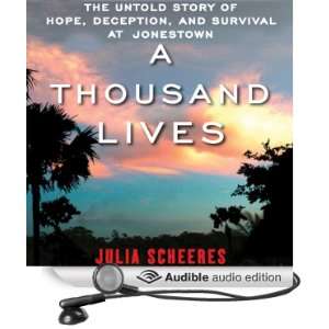   Lives: The Untold Story of Hope, Deception, and Survival at Jonestown