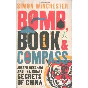  Bomb, Book and Compass Joseph Needham and the Great 