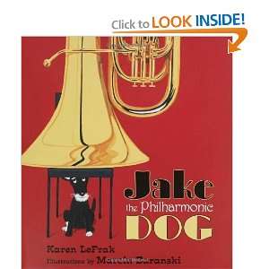  Jake the Philharmonic Dog [Hardcover] Karen LeFrak Books