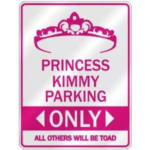   PRINCESS KIMMY PARKING ONLY  PARKING SIGN