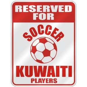 RESERVED FOR  S OCCER KUWAITI PLAYERS  PARKING SIGN COUNTRY KUWAIT
