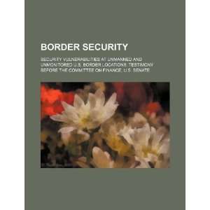  Border security security vulnerabilities at unmanned and 