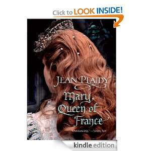 Mary, Queen of France Jean Plaidy  Kindle Store
