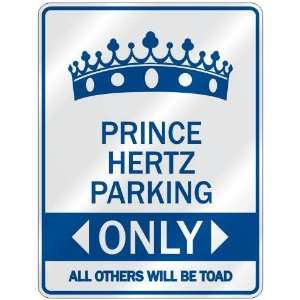   PRINCE HERTZ PARKING ONLY  PARKING SIGN NAME