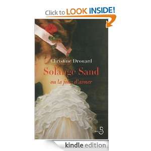 Solange Sand, la folie daimer (French Edition) Christine Fanny 