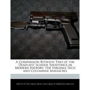   School Shootings in Modern History The Virginia Tech and Columbine