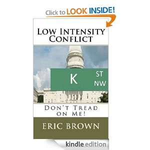 Low Intensity Conflict; Dont tread on me Eric Brown  