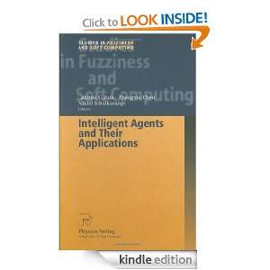 Intelligent Agents and Their Applications (Studies in Fuzziness and 