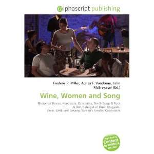  Wine, Women and Song (9786133770812) Books
