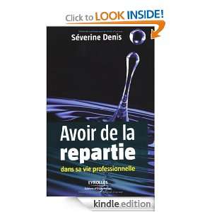 Avoir de la répartie dans sa vie professionnelle (French Edition 