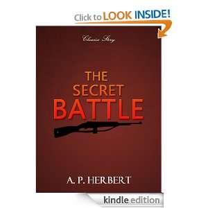 The Secret Battle [Annotated] A. P. HERBERT  Kindle Store
