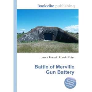  Battle of Merville Gun Battery Ronald Cohn Jesse Russell 