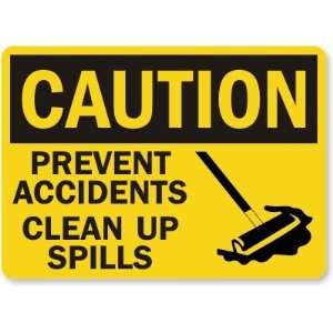  Caution Prevent Accidents Clean Up Spills (with graphic 