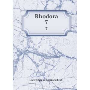  Rhodora. 7 New England Botanical Club Books
