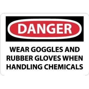 Danger, Wear Goggles And Rubber Gloves When Handling Chemicals, 10X14 