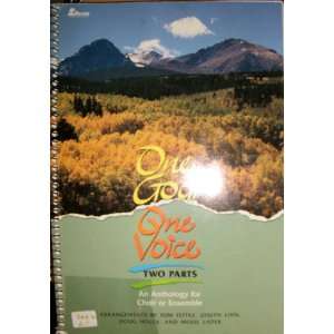  One God, One Voice Two Part Anthology for Choir or 