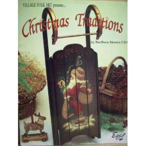   Folk Art Presents.Christmas Traditions Barbara Shores Books