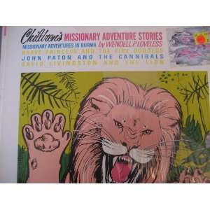  Childrens Missionary Adventures in Burma; John Paton and 