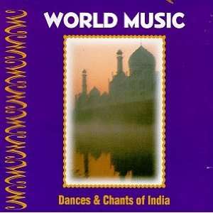  World Music Dances & Chants of India World Music Music