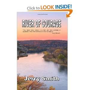  River of Courage (9781461063827) Jerry Smith Books