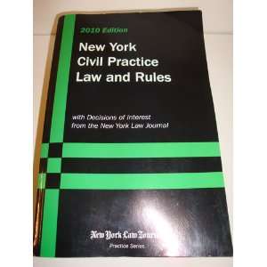  New York Civil Practice Law and Rules With Decisions of 
