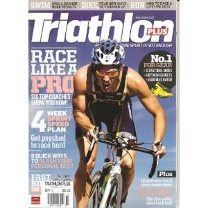  Triathlon Plus Magazine (Race like a pro, May 2010 