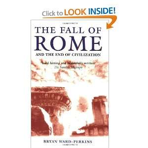  The Fall of Rome: And the End of Civilization 