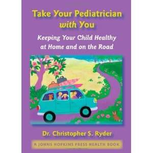  Take Your Pediatrician with You Keeping Your Child 