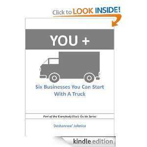 YOU + TRUCK: Six Businesses You Can Start With A Truck (Everybody Else 