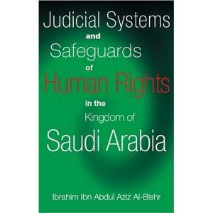  Rights in the Kingdom of Saudi Arabia (9781859642238): Al Bishr: Books