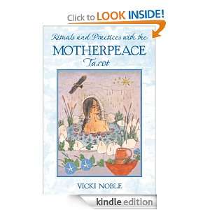Rituals and Practices with the Motherpeace Tarot Vicki Noble  